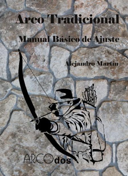ARCO TRADICIONAL: Manual Básico de Ajuste.